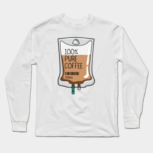 100% Pure Coffee IV Bag for medical and nursing students, nurses, doctors, and health workers who are coffee lovers Long Sleeve T-Shirt